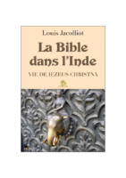 La Bible dans l’Inde-La vie de Lezeus Christna-Louis Jacolliot